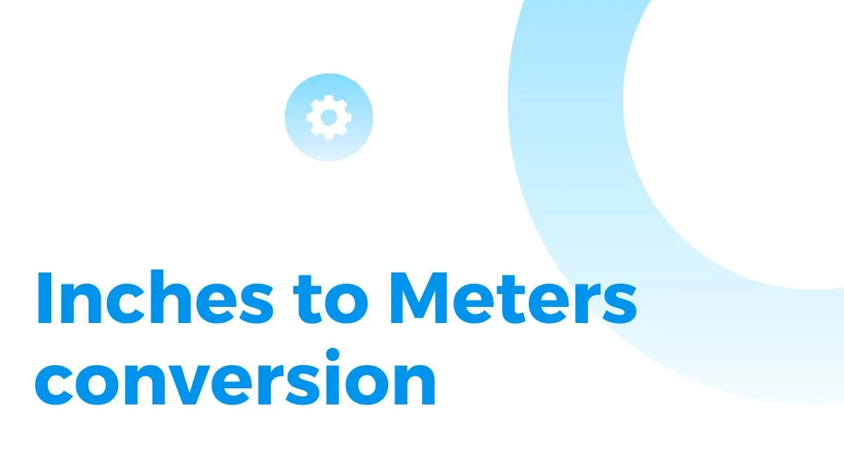 Inches to Meters conversion
